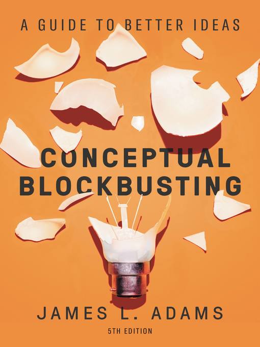Title details for Conceptual Blockbusting by James L. Adams - Available